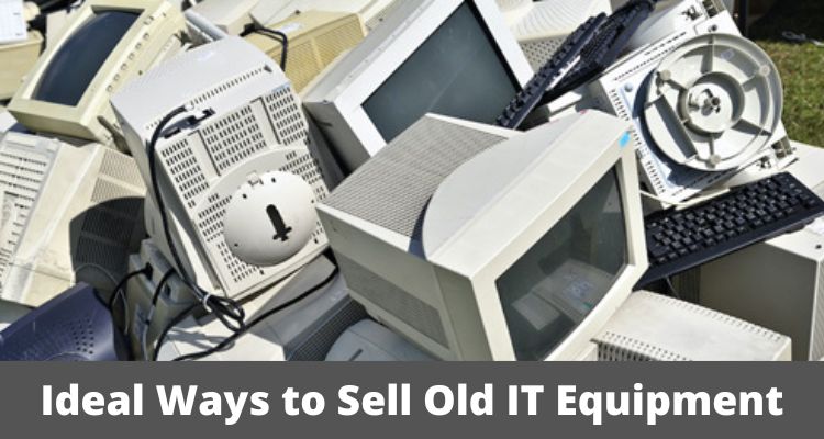 Sell Old IT Equipment